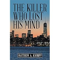 The Killer Who Lost His Mind