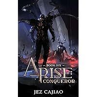 Arise: Conqueror Arise: Conqueror Kindle