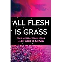 All Flesh Is Grass All Flesh Is Grass Kindle Audible Audiobook Hardcover Paperback Mass Market Paperback