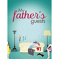 My father's guests