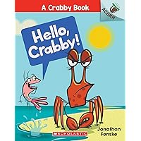 Hello, Crabby!: An Acorn Book (A Crabby Book #1) (1) Hello, Crabby!: An Acorn Book (A Crabby Book #1) (1) Paperback Kindle Hardcover