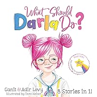 What Should Darla Do? Featuring the Power to Choose (The Power to Choose Series) What Should Darla Do? Featuring the Power to Choose (The Power to Choose Series) Hardcover