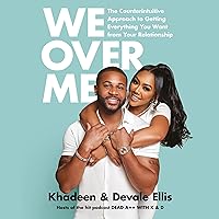 We Over Me: The Counterintuitive Approach to Getting Everything You Want from Your Relationship We Over Me: The Counterintuitive Approach to Getting Everything You Want from Your Relationship Audible Audiobook Hardcover Kindle Spiral-bound