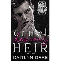 Cruel Devious Heir: Part One: A dark high school bully romance (Heirs of All Hallows’ Book 3) Cruel Devious Heir: Part One: A dark high school bully romance (Heirs of All Hallows’ Book 3) Kindle Paperback