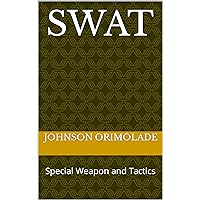 SWAT: Special Weapon and Tactics