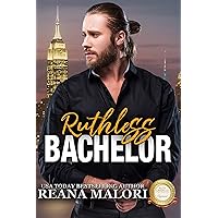 Ruthless Bachelor (Bachelor Tower Series) Ruthless Bachelor (Bachelor Tower Series) Kindle Audible Audiobook Paperback