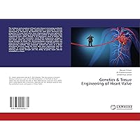 Genetics & Tissue Engineering of Heart Valve