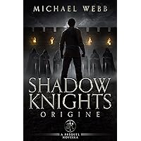 Shadow Knights: Origine Shadow Knights: Origine Kindle Paperback