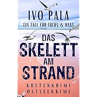 Ein Fall für Fuchs & Haas: Das Skelett am Strand - Küstenkrimi - Ostseekrimi (German Edition)