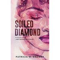 Soiled Diamond: The Story Continues Soiled Diamond: The Story Continues Paperback