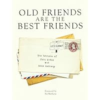 Old Friends Are the Best Friends
