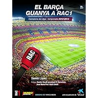 El Barça guanya a RAC1 (2a part) (Catalan Edition) El Barça guanya a RAC1 (2a part) (Catalan Edition) Kindle Edition with Audio/Video