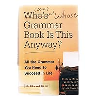 Who's (oops whose) Grammar Book is This Anyway? Who's (oops whose) Grammar Book is This Anyway? Hardcover
