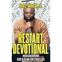 Restart Devotional: Rediscovering God's Plan For Your Life Restart Devotional: Rediscovering God's Plan For Your Life Kindle Hardcover Paperback