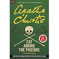 Cat Among the Pigeons: A Hercule Poirot Mystery: The Official Authorized Edition (Hercule Poirot Mysteries, 32) Cat Among the Pigeons: A Hercule Poirot Mystery: The Official Authorized Edition (Hercule Poirot Mysteries, 32) Kindle Paperback Audible Audiobook Hardcover Mass Market Paperback Audio CD Digital