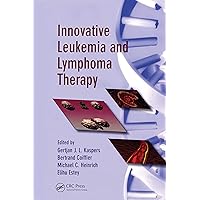 Innovative Leukemia and Lymphoma Therapy (Basic and Clinical Oncology Book 35) Innovative Leukemia and Lymphoma Therapy (Basic and Clinical Oncology Book 35) Kindle Hardcover