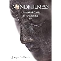Mindfulness: A Practical Guide to Awakening Mindfulness: A Practical Guide to Awakening Kindle Paperback Hardcover