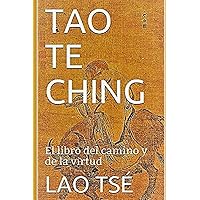 TAO TE CHING: El libro del camino y de la virtud (Spanish Edition) TAO TE CHING: El libro del camino y de la virtud (Spanish Edition) Paperback Kindle