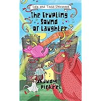 The Erupting Sound of Laughter (Lula And Todd Discover Book 4) The Erupting Sound of Laughter (Lula And Todd Discover Book 4) Kindle Paperback
