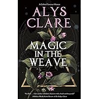 Magic in the Weave (A Gabriel Taverner Mystery Book 4) Magic in the Weave (A Gabriel Taverner Mystery Book 4) Kindle Audible Audiobook Hardcover Paperback Audio CD