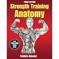 Strength Training Anatomy, 3rd Edition Strength Training Anatomy, 3rd Edition Paperback Spiral-bound