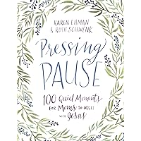 Pressing Pause: 100 Quiet Moments for Moms to Meet with Jesus Pressing Pause: 100 Quiet Moments for Moms to Meet with Jesus Hardcover Kindle Audible Audiobook MP3 CD Wall Chart