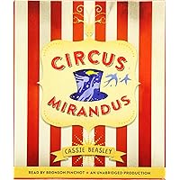 Circus Mirandus Circus Mirandus Paperback Audible Audiobook Kindle Hardcover Audio CD