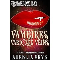 Vampires & Varicose Veins: Paranormal Women's Fiction (Harrow Bay Book 6) Vampires & Varicose Veins: Paranormal Women's Fiction (Harrow Bay Book 6) Kindle Paperback