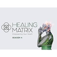 Healing Matrix - Season 4