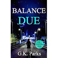 Balance Due (Alexis Parker Book 25) Balance Due (Alexis Parker Book 25) Kindle Paperback