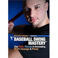 Baseball Swing Mastery - Get Real Results In Increasing Both Average & Power (Baseball Instructional Video - Hitting DVD