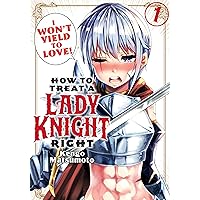 How to Treat a Lady Knight Right Vol. 1 How to Treat a Lady Knight Right Vol. 1 Kindle