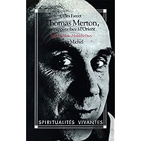 Thomas Merton un trappiste face à l'Orient (French Edition) Thomas Merton un trappiste face à l'Orient (French Edition) Kindle Paperback
