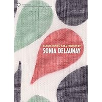 Color Moves: Art & Fashion by Sonia Delaunay Color Moves: Art & Fashion by Sonia Delaunay Paperback