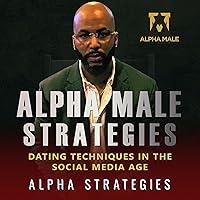 Alpha Male Strategies Alpha Male Strategies Audible Audiobook Paperback Kindle