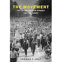 The Movement: The African American Struggle for Civil Rights The Movement: The African American Struggle for Civil Rights Hardcover Audible Audiobook Kindle Audio CD