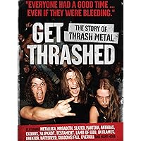 Get Thrashed! The Story Of Thrash Metal