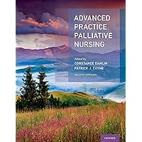Advanced Practice Palliative Nursing 2nd Edition Advanced Practice Palliative Nursing 2nd Edition Hardcover Kindle