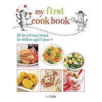 My First Cookbook: 35 fun and easy recipes for children aged 7 years + My First Cookbook: 35 fun and easy recipes for children aged 7 years + Paperback Kindle