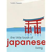 The Little Book of Japanese Living (Little Book of Living) The Little Book of Japanese Living (Little Book of Living) Hardcover Kindle