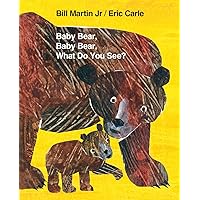Baby Bear, Baby Bear, What Do You See? (Brown Bear and Friends) Baby Bear, Baby Bear, What Do You See? (Brown Bear and Friends) Kindle Hardcover Paperback Board book