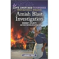 Amish Blast Investigation (Love Inspired Suspense) Amish Blast Investigation (Love Inspired Suspense) Kindle Mass Market Paperback