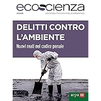 Delitti contro l'ambiente: Nuovi reati nel codice penale italiano (Italian Edition)
