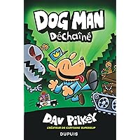 Dog Man - Tome 2 - Déchaîné Dog Man - Tome 2 - Déchaîné Hardcover Kindle