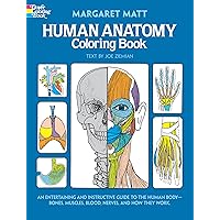 Human Anatomy Coloring Book: an Entertaining and Instructive Guide to the Human Body - Bones, Muscles, Blood, Nerves and How They Work (Coloring Books) (Dover Science For Kids Coloring Books) Human Anatomy Coloring Book: an Entertaining and Instructive Guide to the Human Body - Bones, Muscles, Blood, Nerves and How They Work (Coloring Books) (Dover Science For Kids Coloring Books) Paperback