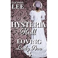 Loving Lady Ava: Victorian Medical Erotica (Book 4 Hysteria Hall) Loving Lady Ava: Victorian Medical Erotica (Book 4 Hysteria Hall) Kindle