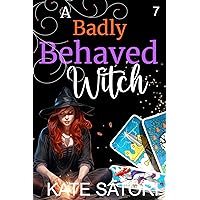 A Badly Behaved Witch (Keystone County Witches Book 7)