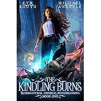 The Kindling Burns (Supernatural Criminal Investigations Book 1)