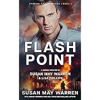 Flashpoint (Chasing Fire: Montana Book 1)