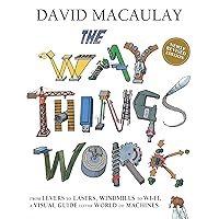 The Way Things Work: Newly Revised Edition The Way Things Work: Newly Revised Edition Hardcover Kindle